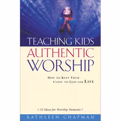ISBN Teaching Kids Authentic Worship (How to Keep Them Close to God for Life), Anglais, Livre broché, 186 pages