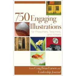 ISBN 750 Engaging Illustrations for Preachers, Teachers, and Writers, Repackaged Edition