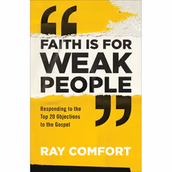 ISBN Faith Is for Weak People (Responding to the Top 20 Objections to the Gospel), Anglais, Livre broché, 224 pages