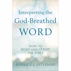 ISBN Interpreting the God-Breathed Word (How to Read and Study the Bible), Anglais, Livre broché, 144 pages