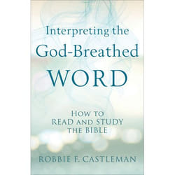 ISBN Interpreting the God-Breathed Word (How to Read and Study the Bible)