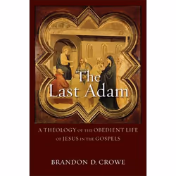 ISBN The Last Adam (A Theology of the Obedient Life of Jesus in the Gospels), Anglais, Livre broché, 288 pages