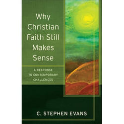 ISBN Why Christian Faith Still Makes Sense (A Response to Contemporary Challenges)