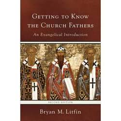 ISBN Getting to Know the Church Fathers, 2nd Edition (An Evangelical Introduction)