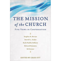 ISBN The Mission of the Church (Five Views in Conversation)