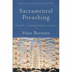 ISBN Sacramental Preaching (Sermons on the Hidden Presence of Christ), Anglais, Livre broché, 240 pages