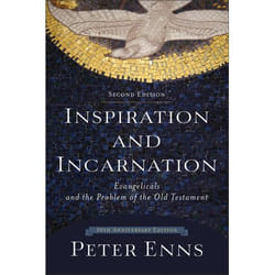 ISBN Inspiration and Incarnation, 2nd Edition (Evangelicals and the Problem of the Old Testament)
