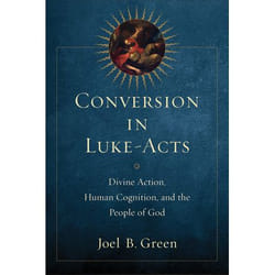 ISBN Conversion in Luke-Acts (Divine Action, Human Cognition, and the People of God)