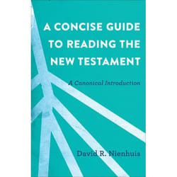 ISBN A Concise Guide to Reading the New Testament (A Canonical Introduction)