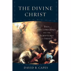 ISBN The Divine Christ (Paul, the Lord Jesus, and the Scriptures of Israel), Anglais, Livre broché, 224 pages