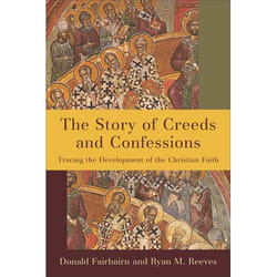 ISBN The Story of Creeds and Confessions (Tracing the Development of the Christian Faith)