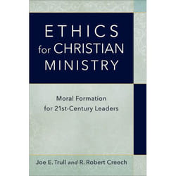 ISBN Ethics for Christian Ministry (Moral Formation for Twenty-First-Century Leaders)