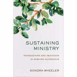 ISBN Sustaining Ministry (Foundations and Practices for Serving Faithfully), Anglais, Livre broché, 160 pages
