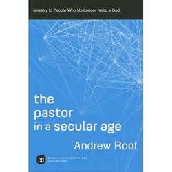 ISBN The Pastor in a Secular Age, Volume 2 (Ministry to People Who No Longer Need a God), Anglais, Livre broché, 336 pages