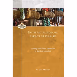 ISBN Intercultural Discipleship (Learning from Global Approaches to Spiritual Formation), Anglais, Livre broché, 320 pages