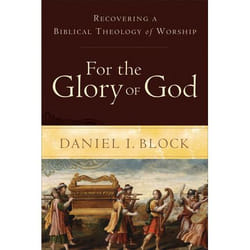 ISBN For the Glory of God (Recovering a Biblical Theology of Worship)