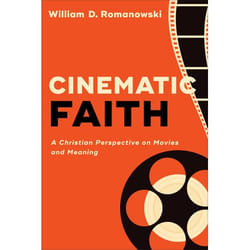 ISBN Cinematic Faith (A Christian Perspective on Movies and Meaning)