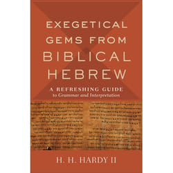 ISBN Exegetical Gems from Biblical Hebrew (A Refreshing Guide to Grammar and Interpretation)