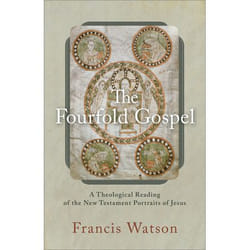ISBN The Fourfold Gospel (A Theological Reading of the New Testament Portraits of Jesus)