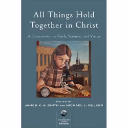 ISBN All Things Hold Together in Christ (A Conversation on Faith, Science, and Virtue), Anglais, Livre broché, 400 pages