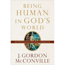 ISBN Being Human in God's World (An Old Testament Theology of Humanity)