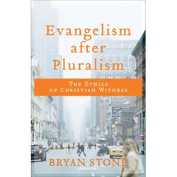ISBN Evangelism after Pluralism (The Ethics of Christian Witness)
