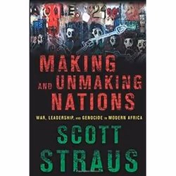 ISBN Making and Unmaking Nations : War, Leadership, and Genocide in Modern Africa, histoire, Anglais, Livre broché, 400 pages