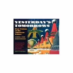 ISBN Yesterday's Tomorrows : Past Visions of the American Future, Anglais, Livre broché, 176 pages