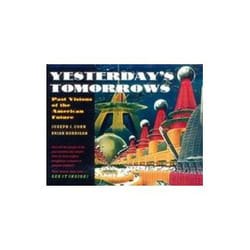 ISBN Yesterday's Tomorrows : Past Visions of the American Future