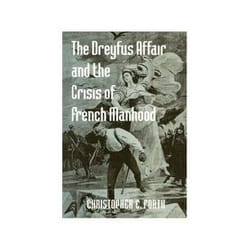 ISBN Dreyfus Affair and the Crisis of French Manhood livre politique Anglais