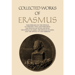 ISBN Collected Works of Erasmus: Paraphrases on the Epistles to Timothy, Titus and Philemon, the Epistles of Peter and Jude, the Epistle of James, the Epistles of John, and the Epistle to the Hebrews