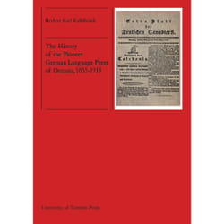 ISBN The History of the Pioneer German Language Press of Ontario, 1835-1918