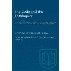 ISBN The Code and the Cataloguer: Proceedings of the Colloquium on the Anglo-American Cataloging Rules held at the School of Library Science University of Toronto on March 31 and April 1, 1967