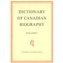 ISBN Dictionary of Canadian Biography / Dictionaire Biographique du Canada: Volume I, 1000 - 1700