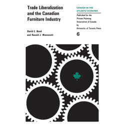 ISBN Trade Liberalizaton and the Canadian Furniture Industry