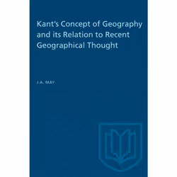 ISBN Kant's Concept of Geography and its Relation to Recent Geographical Thought, Anglais, 296 pages