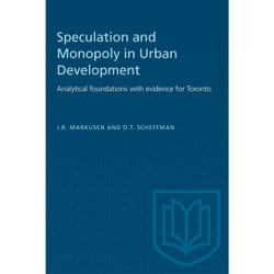 ISBN Speculation and Monopoly in Urban Development: Analytical foundations with evidence for Toronto