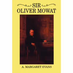 ISBN Sir Oliver Mowat, Anglais, 464 pages