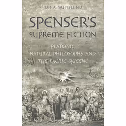ISBN Spenser's Supreme Fiction: Platonic Natural History and The Faerie Queene, Anglais, 432 pages