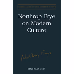 ISBN Northrop Frye on Modern Culture, Anglais, 448 pages