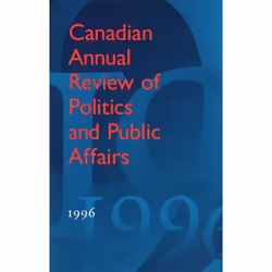 ISBN Canadian Annual Review of Politics and Public Affairs: 1996, Anglais, 320 pages