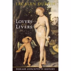ISBN Lovers and Livers: Disease Concepts in History, Anglais, 240 pages