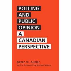 ISBN Polling and Public Opinion: A Canadian Perspective, Anglais, 256 pages