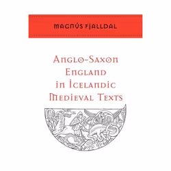 ISBN Anglo-Saxon England in Icelandic Medieval Texts, Anglais, 200 pages