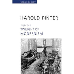 ISBN Harold Pinter and the Twilight of Modernism