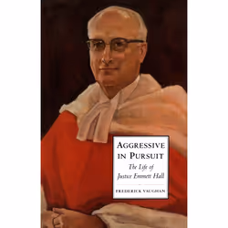 ISBN Aggressive in Pursuit: The Life of Justice Emmett Hall, Anglais, 320 pages