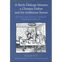 ISBN A Brefe Dialoge bitwene a Christen Father and his stobborne Sonne