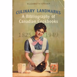 ISBN Culinary Landmarks: A Bibliography of Canadian Cookbooks, 1825-1949, Anglais, 1008 pages