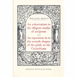ISBN An exhortation to the diligent studye of scripture and An exposition into the seventh chaptre of the pistle to the Corin ...