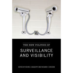 ISBN The New Politics of Surveillance and Visibility